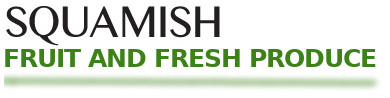 Squamish Fruit & Farm Fresh Produce